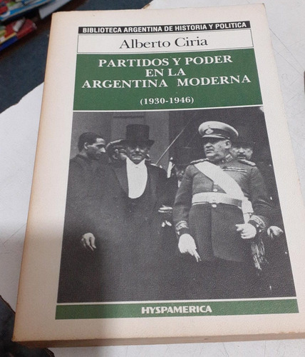 Partido Y Poder En La Argetina Moderna 1930-1946