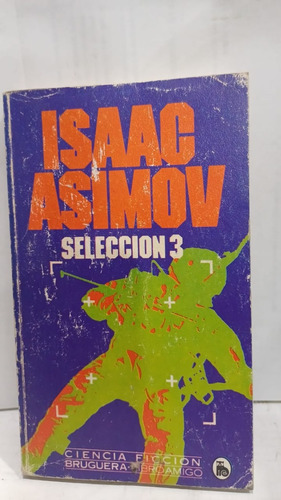 Ciencia Ficcion  Seleccion 3  Isaac Asimov  