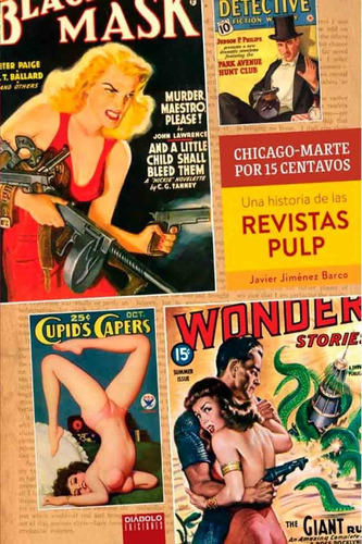 Chicago-marte Por 15 Centavos. Una Historia De Las Revistas Pulp, De Jimenez Barco, Javier. Editorial Diábolo Ediciones, Tapa Dura En Español