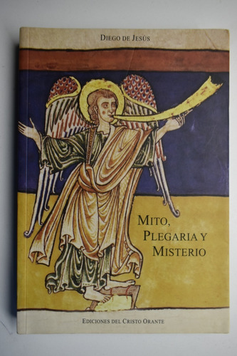 Mito,plegaria Y Misterio :aportes Para Una Mitología Místc33 (Usado)