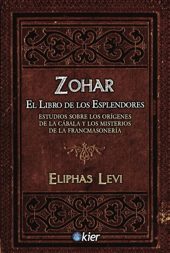 Zohar, El Libro De Los Esplendores - 2 Ed.- Eliphas Levi Kie