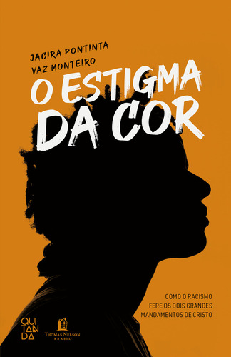 O Estigma Da Cor, De Jacira Monteiro. Editora Thomas Nelson Brasil, Capa Mole Em Português