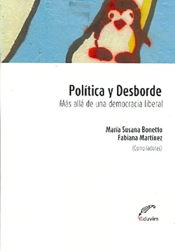 Politica Y Desborde - Bonetto Martinez