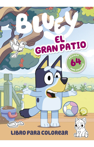 Bluey - El Gran Patio - Libro Para Colorear, De Ladybird Books., Vol. 1.0. Editorial Altea, Tapa Blanda En Español, 2023