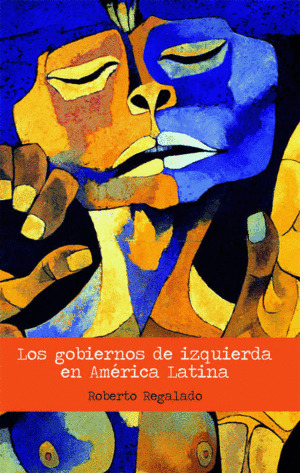 Libro Los Gobiernos De Izquierda En América Latina