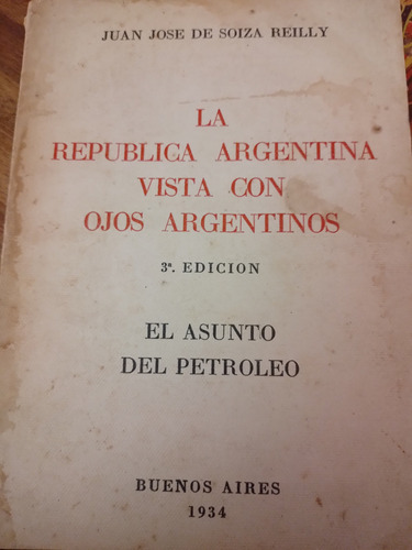 La República Argentina Vista Con Ojos Argentinos J J Soiza