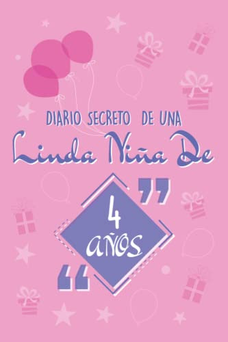 Diario Secreto De Una Linda Niña De 4 Años: Diario De Chicas