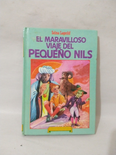 El Maravilloso Viaje Del Pequeño Nils Selma Lagerlof