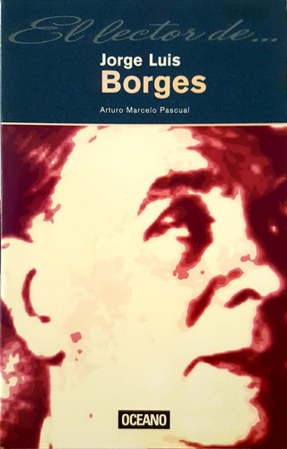 Libro El Lector De Jorge Luis Borges