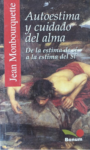 Autoestima Y Cuidado Del Alma - Jean Monbourequette - Bonum