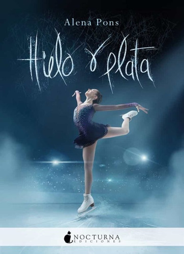 Hielo Y Plata - Alena Pons