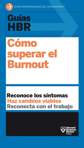 Guías Hbr: Cómo Superar El Burnout