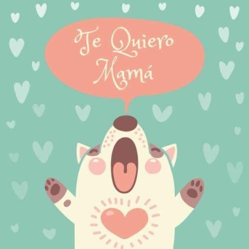 Libro: Te Quiero Mamá: 40 Cupones De Amor En Blanco Color 2