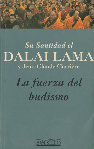 La Fuerza Del Budismo Dalai Lama Y Jean Claude Carriere (Usado)