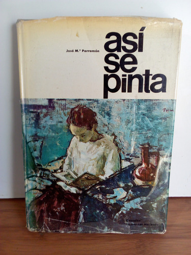 Así Se Pinta - José M. Parramón (Usado)
