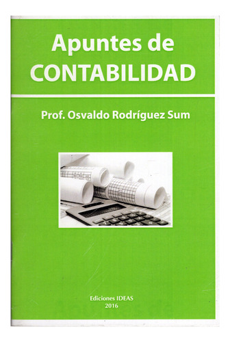 Libro: Apuntes De Contabilidad / Prof. Osvaldo Rodríguez Sum