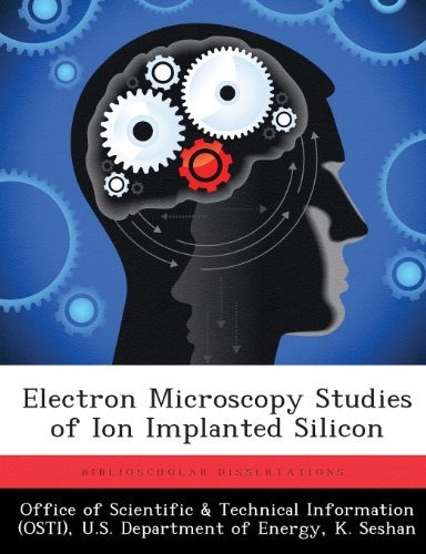 Electron Microscopy Studies Of Ion Implanted Silicon