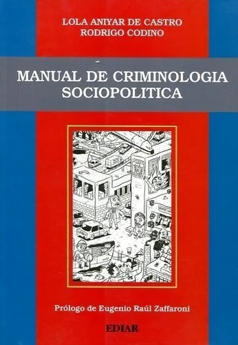 Manual De Criminologia Sociopolitica - Lola Aniyar De Castro