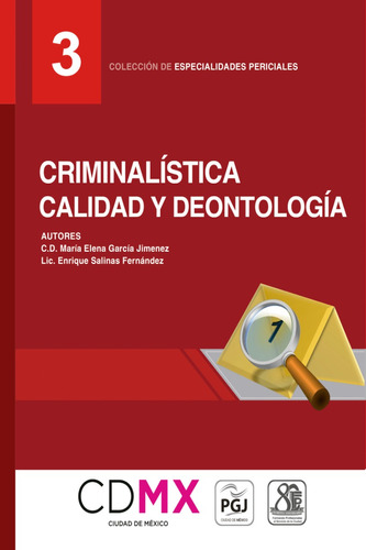 Criminalística Calidad Y Deontología (3) (6990)