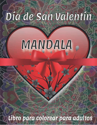 Libro: Día De San Valentín Mandala Libro Para Colorear Para 