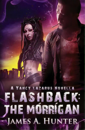 Flashback: The Morrigan: A Yancy Lazarus Novella, De Hunter, James A.. Editorial Createspace, Tapa Blanda En Inglés