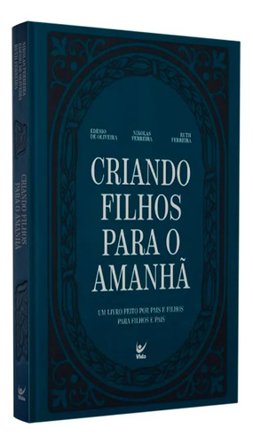 Livro Criando Filhos Para O Amanhã