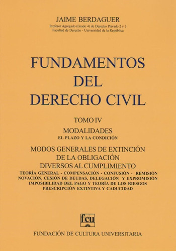 Fundamentos Del Derecho Civil Tomo 4, De Jaime Berdaguer. Editorial Fundación De Cultura Universitaria, Tapa Blanda En Español