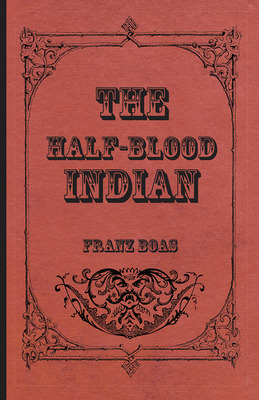 Libro The Half-blood Indian - Boas, Franz