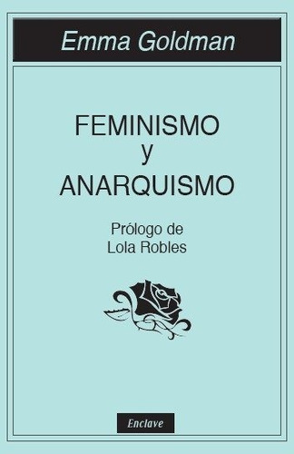 Feminismo Y Anarquismo - Goldman, Emma