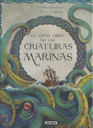 El Gran Libro De Las Criaturas Marinas, De Cafferata, Florencia. Editorial Susaeta, Tapa Dura En Español