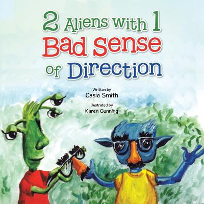 Libro 2 Aliens With 1 Bad Sense Of Direction - Smith, Casie