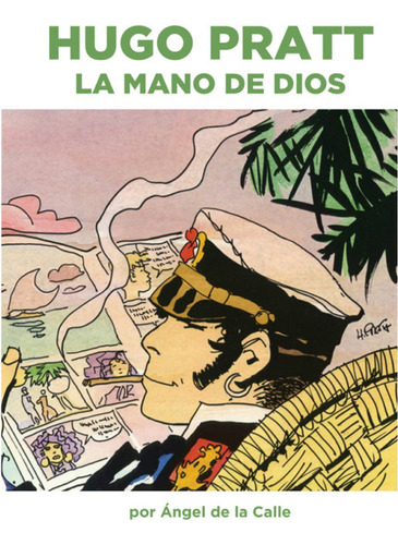 Hugo Pratt: La Mano De Dios  (libro)