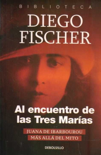 Al Encuentro De Las Tres Marías / Diego Fischer