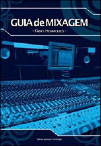 Guia De Mixagem - Livro 1