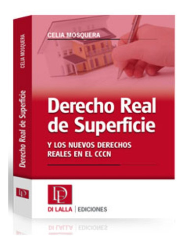 Derecho Real De Superficie, De Celia Mosquera. Editorial Di Lalla, Tapa Blanda En Español, 2017
