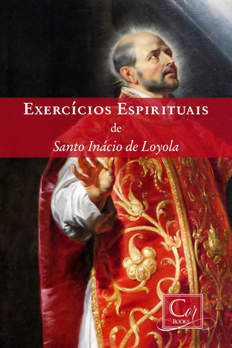 Exercícios Espirituais De Santo Inácio De Loyola, De Loyola, Santo Inácio De. Editorial Cor Books, Edição 1 Em Português, 2020