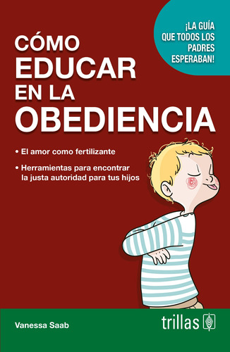 Como Educar En La Obediencia Guía Editorial Trillas