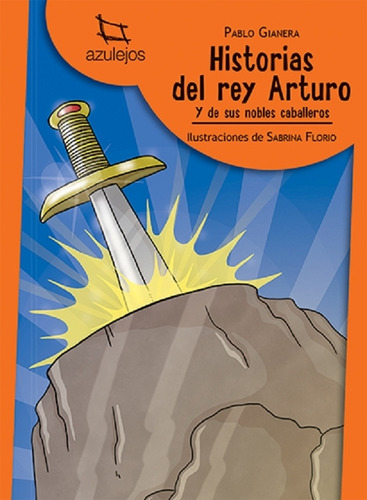 Historias Del Rey Arturo - Gianera * Estrada Azulejos