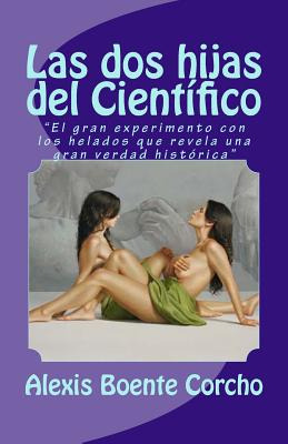 Libro Las Dos Hijas Del Cientã­fico:  El Gran Experimento...