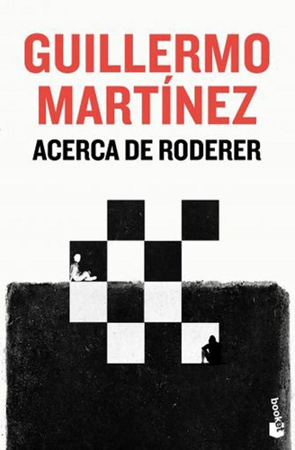 Acerca De Roderer, De Guillermo Martínez., Vol. 1.0. Editorial Booket, Tapa Blanda En Español, 2019