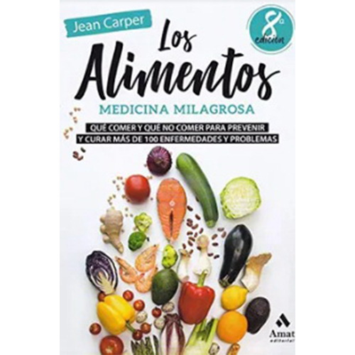 Los Alimentos. Medicina Milagrosa