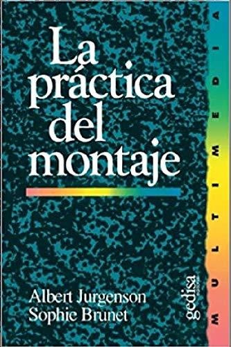 Practica Del Montaje - Jurgenson A. - Gedisa - #g