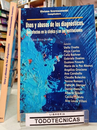 Usos Y Abusos De Los Diagnosticos  Efectos En La Clinica -rv