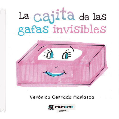 La Cajita De Las Gafas Invisibles, De Cerrada Marlasca , Verónica.., Vol. 1.0. Editorial Mr. Momo, Tapa Blanda, Edición 1.0 En Español, 2032