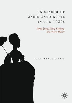 Libro In Search Of Marie-antoinette In The 1930s : Stefan...