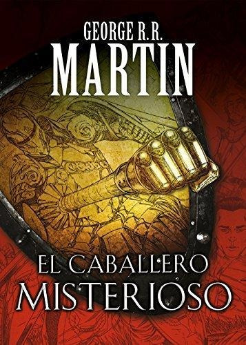 El Caballero Misterioso : George R. R. Martin 