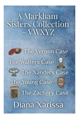 Livro: A Markham Sisters Collection - Vwxyz (markham Sisters Collections)