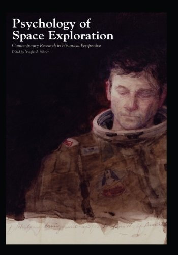 Psychology Of Space Exploration Contemporary Research In His