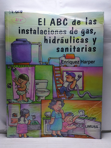 El Abc De Las Instalaciones De Gas, Hidraulicas Y Sanitarias