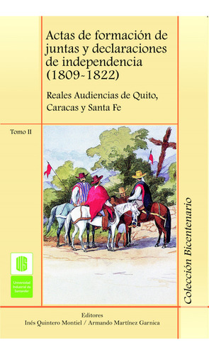 Actas De Formación De Juntas Y Declaraciones De Independen, De Varios Autores. Serie 9588187761, Vol. 1. Editorial U. Industrial De Santander, Tapa Blanda, Edición 2007 En Español, 2007